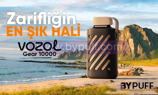 Vozol Gear 10000 Şarjlı Cihazların En Kalite Tasarıma Sahip Baş Yapıt... - ByPuff